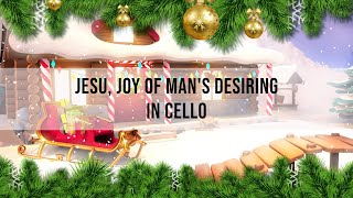 Jesu, Joy of Man's Desiring in Cello