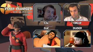 FULLY CHARGED! The TF2 Podcast with Sal and Cbear! Episode 6