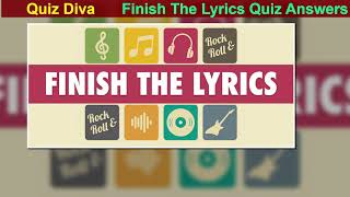 Quiz Diva Finish The Lyrics Quiz Answers | Finish The Lyrics Quiz Answers | 20 Questions | Quiz Diva