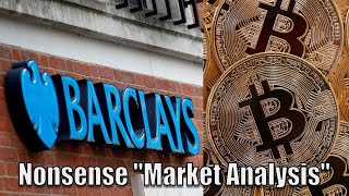 Barclay's Rubbish "Analysis" On Bitcoin & El Salvador