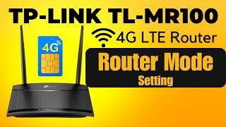 Tp-Link 4G Router | Router Mode Setup | How To Use As Router #Tp-link