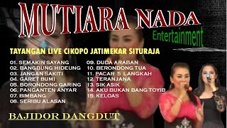 BAJIDOR DANGDUT MUTIARA NADA DI CIKOPO JATIMEKAR SITURAJA