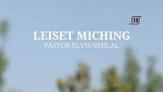 Leiset Miching, Pastor Elvis Nehlal, Kuki Gospel Song.