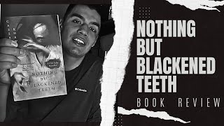 Final Horror Book! | Nothing but Blackened Teeth