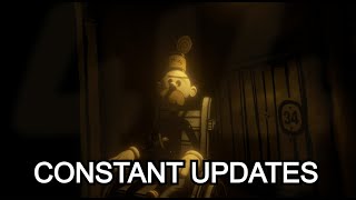 IT'S CONSTANTLY UPDATING | Bendy: Secrets of the Machine