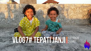 TEPATILAH SETIAP JANJIMU_THEYWA28VLOG