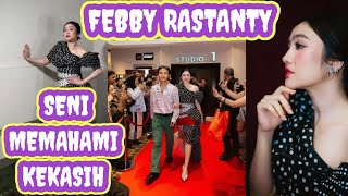 FEBBY RASTANTY GALA PREMIER// POTRET //SENI MEMAHAMI KEKASIH