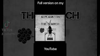 The search by plankton (ai cover) #shorts