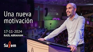 2024-11-17 | Raúl Abraham | "Una nueva motivación" |  Iglesia Salem Madrid