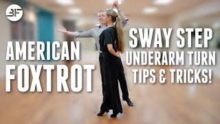 American Foxtrot Sway Step with Underarm Turn Quick Tips