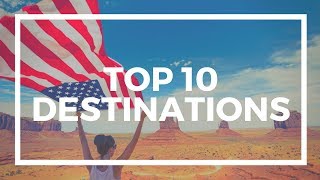 TOP 10 DESTINATIONS — UNITED STATES