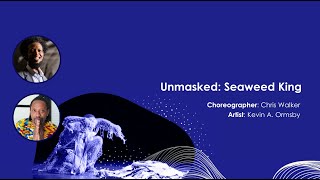 FORGE 2023 | Unmasked  Seaweed King | Kevin A. Ormsby