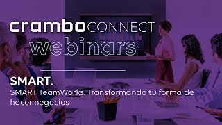 Crambo Connect - SMART Teamworks – Transformando tu forma de hacer negocios