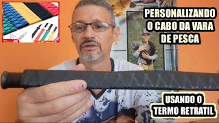 COMO PERSONALIZAR A VARA DE PESCA ,COM O TERMO RETRATIL.