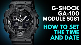 How to set the Time and Date on a Casio G-Shock GA-100 Module 5081