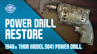 1940s Thor Power Tool Company Model 5041 Electric Hand Drill Restoration! Antique Tool Restored!