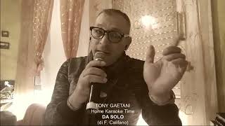 Tony Gaetani DA SOLO (di Franco Califano) Home Karaoke Time