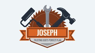 Week 6 Joseph - Trusting God's Perfect Plan. Coast Kids In-House