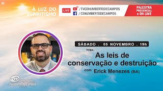 As leis de conservação e destruição - Erick Menezes  (BA)