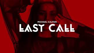 Michael Calfan - Last Call