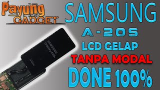 Cara Perbaikan SAMSUNG A20S MATI LAMPU/LCD GELAP