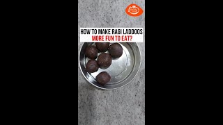 How to Make Ragi Laddoos With Fun | Quick Ragi Laddoos Recipe | Early Foods