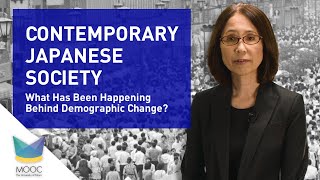 [PV]Contemporary Japanese Society: What Has Been Happening Behind Demographic Change?