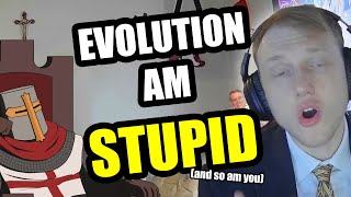 The Theory Of Evolution Is STUPID (And So Are you)