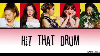 Hit That Drum - Red Velvet Lyrics [Han,Rom,Eng] {Member Coded}