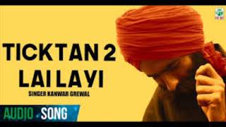 Ticktan 2 Lai Layi Dhol Mix Kanwar Grewal Mix By Jeevan Production Remix Song Punjabi