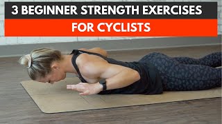 3 Beginner Strength Exercises To Prepare Your Body For Pain Free Cycling