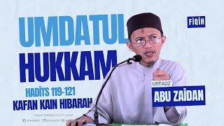 KAJIAN UMDATUL HUKKAM _ H. 119-121 [KAFAN KAIN HIBARAH] || UAZ  KEBAKKRAMAT || 13 09 2024