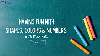 Having Fun with Shapes, Colors & Numbers Episode 2