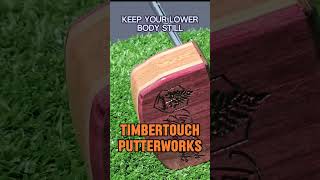 putting tip, stability.  Timbertouchputterworks.com #putter #golftips #timbertouch #luxurygolf