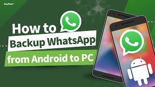 How to Backup WhatsApp Messages from Android to PC | Easy WhatsApp Backup Guide