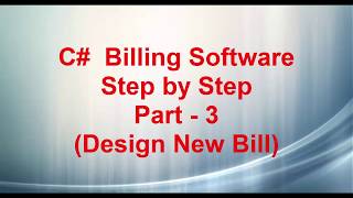 C# Simple Billing Software Part - 3 (Design New Bill)