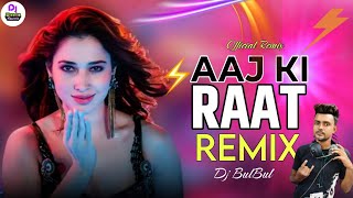 Aaj Ki Raat : Remix | Dj BulBul | Aaj Ki Raat Tamanna Bhatia | Stree 2 | Sidha ladka New Dj #dj