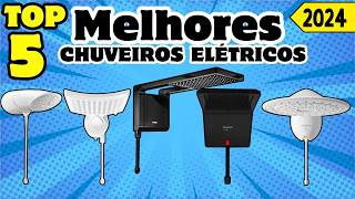 Melhores Chuveiros Elétricos/ Eletrônicos em 2024! Top 5 Custo Benefício!