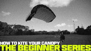 The Beginner Series | How to Kite Your Canopy