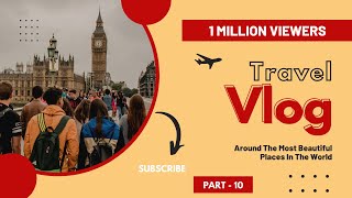 Travel Vlog | Around the most places in India | Part 10