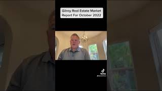 Gilroy Real Estate Market Report For October 2022