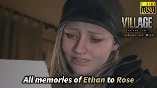 All memories of Ethan to Rose in Resident Evil 8 Village Shadows of Rose