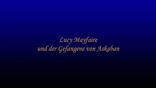 Lucy Mayfaire und der Gefangene von Askaban: Kapitel 4