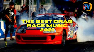 THE BEST DRAG RACE MUSIC 2021