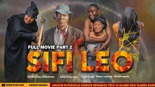 SIFI LEO (FULL MOVIE )  PART 2