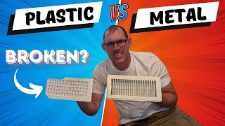 Plastic vs Metal Floor Registers? Do they break?