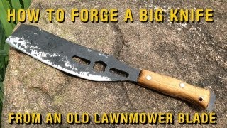 How to Forge a Big Knife from an Old Lawnmower Blade