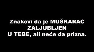 Znakovi da je MUŠKARAC ZALJUBLJEN U TEBE, ali neće da prizna / SrceTerapija sa Šaptačem