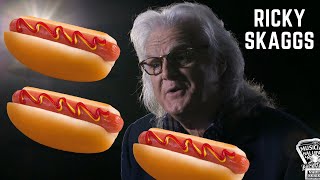 Ricky Skaggs: The $100 Hot Dogs