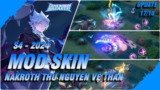 Hướng Dẫn Mod Skin NAKROTH Thứ Nguyên Vệ Thần S4 2024 Sau Update 17/10 Full Hiệu Ứng Âm Thanh